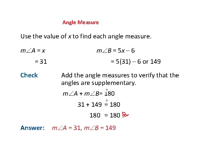 Angle Measure Use the value of x to find each angle measure. m A