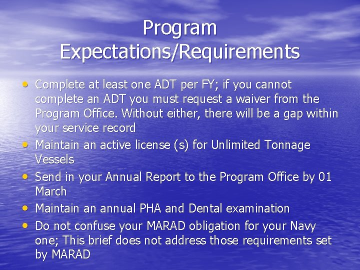 Program Expectations/Requirements • Complete at least one ADT per FY; if you cannot •