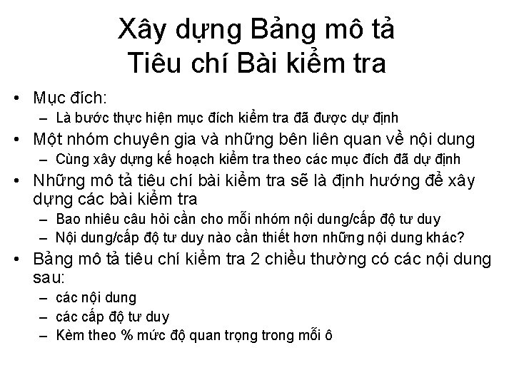 Xây dựng Bảng mô tả Tiêu chí Bài kiểm tra • Mục đích: –