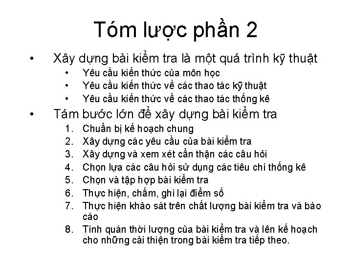 Tóm lược phần 2 • Xây dựng bài kiểm tra là một quá trình