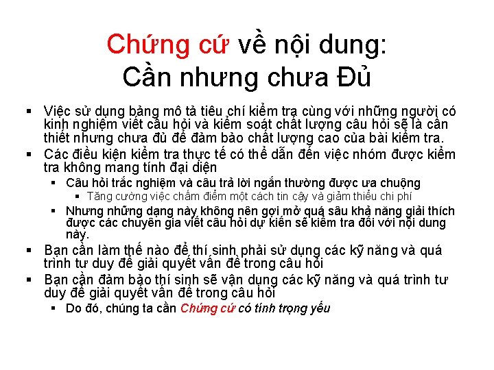 Chứng cứ về nội dung: Cần nhưng chưa Đủ § Việc sử dụng bảng