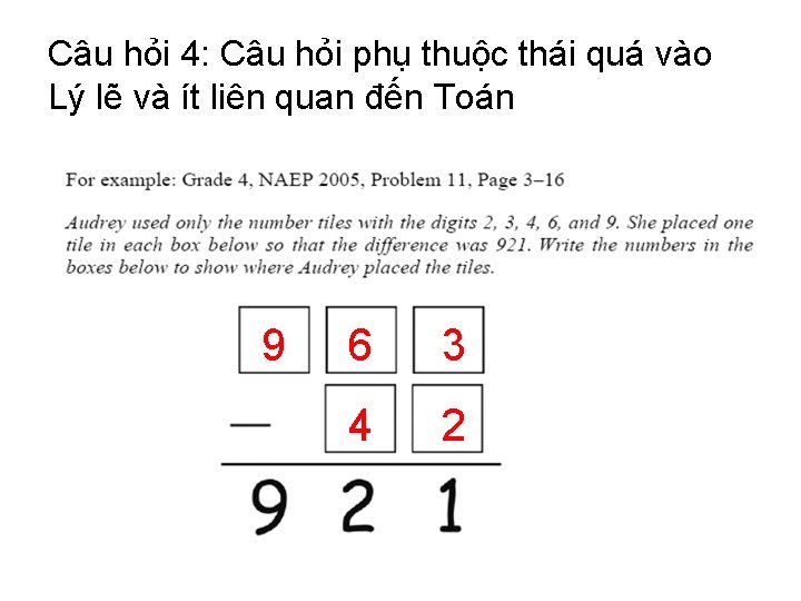 Câu hỏi 4: Câu hỏi phụ thuộc thái quá vào Lý lẽ và ít