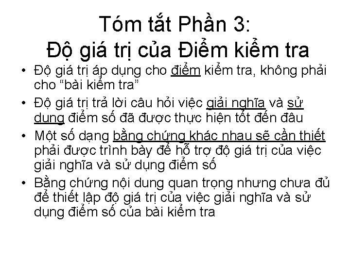 Tóm tắt Phần 3: Độ giá trị của Điểm kiểm tra • Độ giá