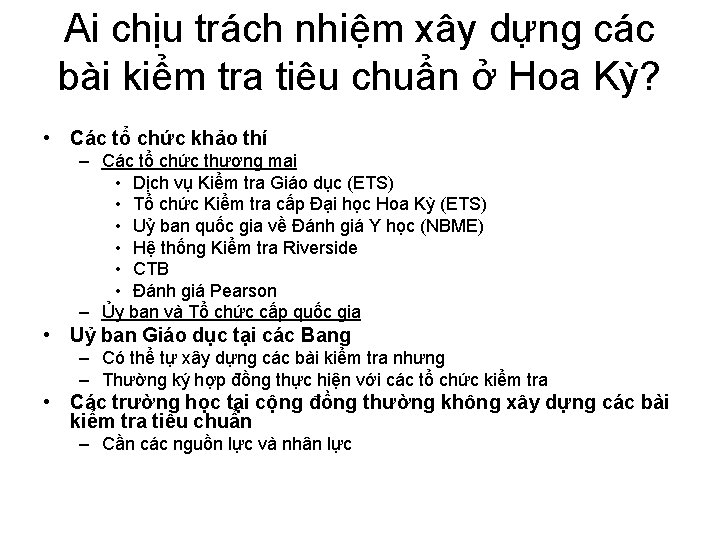 Ai chịu trách nhiệm xây dựng các bài kiểm tra tiêu chuẩn ở Hoa