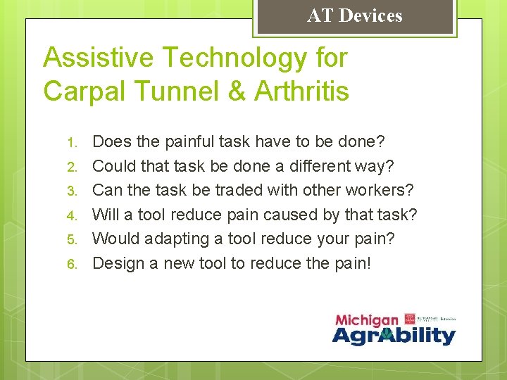 AT Devices Assistive Technology for Carpal Tunnel & Arthritis 1. 2. 3. 4. 5.