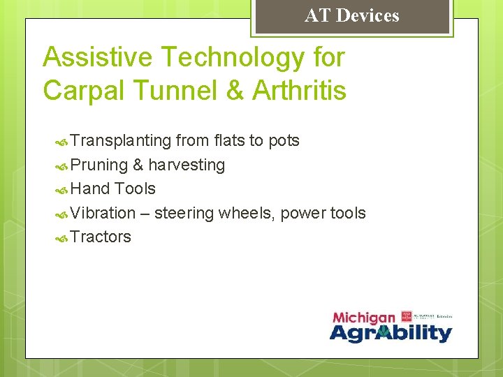 AT Devices Assistive Technology for Carpal Tunnel & Arthritis Transplanting from flats to pots