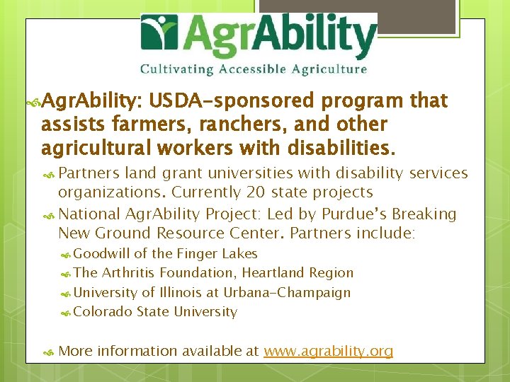  Agr. Ability: USDA-sponsored program that assists farmers, ranchers, and other agricultural workers with