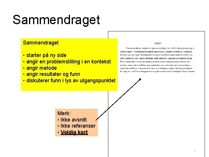 Sammendraget • starter på ny side • angir en problemstilling i en kontekst •