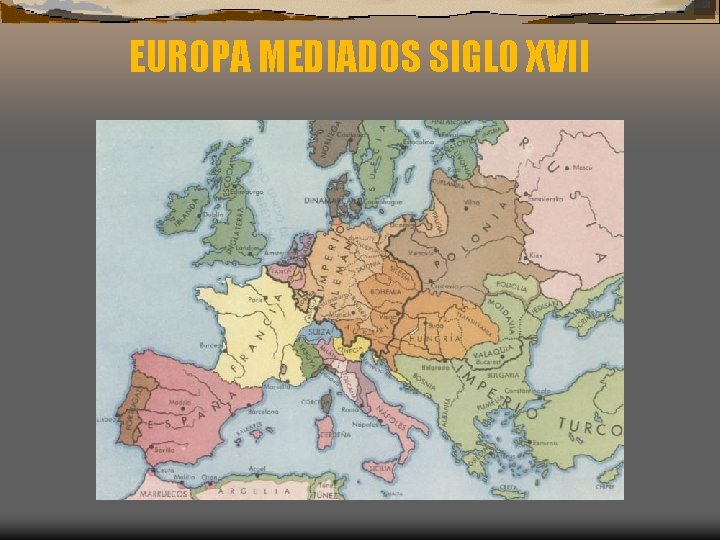 EUROPA MEDIADOS SIGLO XVII 