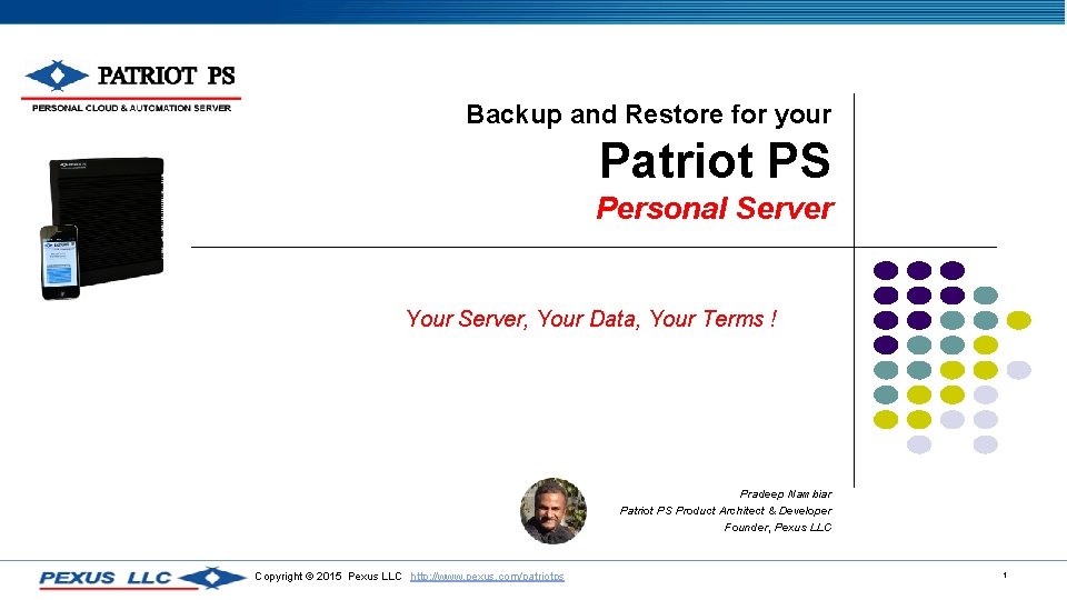 Backup and Restore for your Patriot PS Personal Server Your Server, Your Data, Your