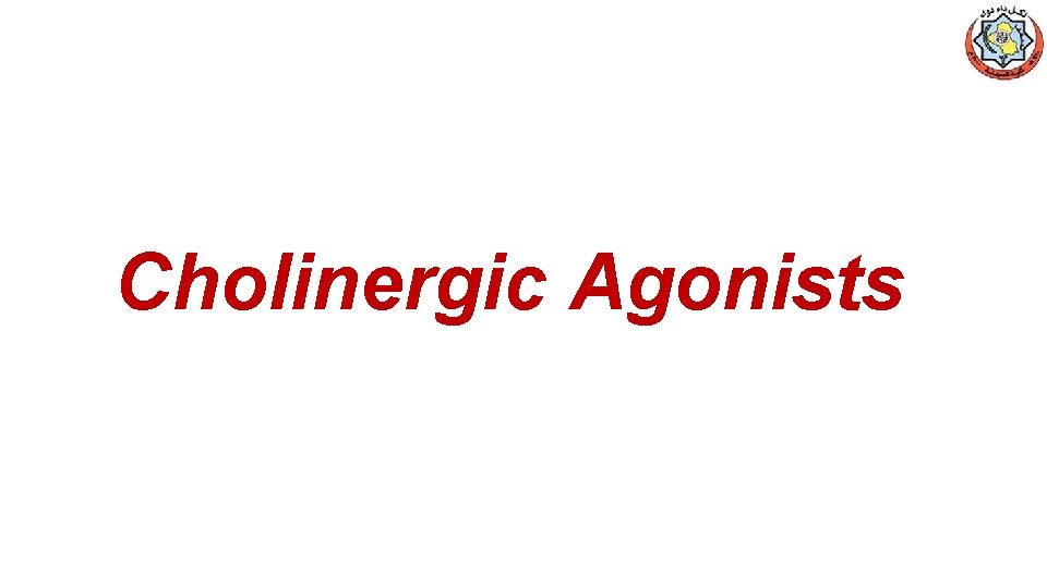 Cholinergic Agonists 