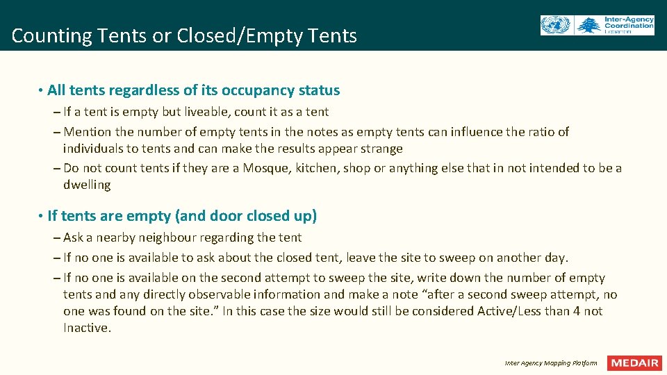 Counting Tents or Closed/Empty Tents • All tents regardless of its occupancy status –