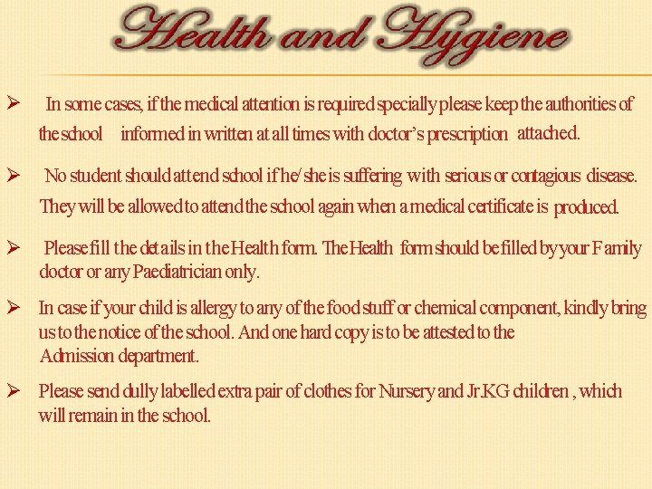 In some cases, if the medical attention is required specially please keep the In some cases, if the medical attention is required specially please keep the
