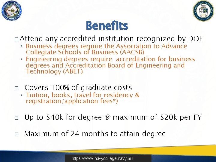� Attend Benefits any accredited institution recognized by DOE ◦ Business degrees require the