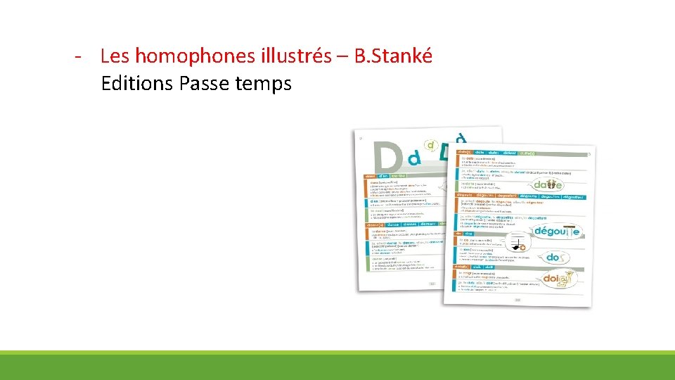 - Les homophones illustrés – B. Stanké Editions Passe temps 