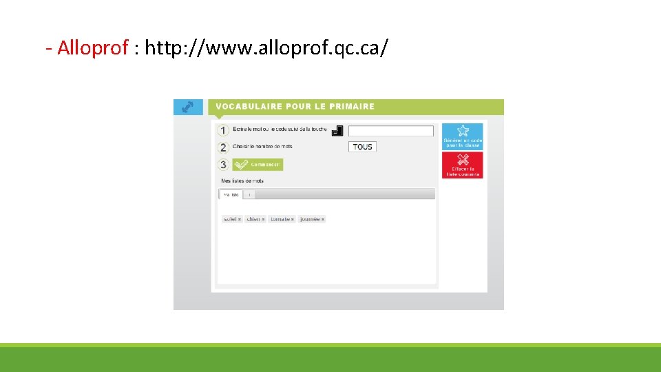 - Alloprof : http: //www. alloprof. qc. ca/ 