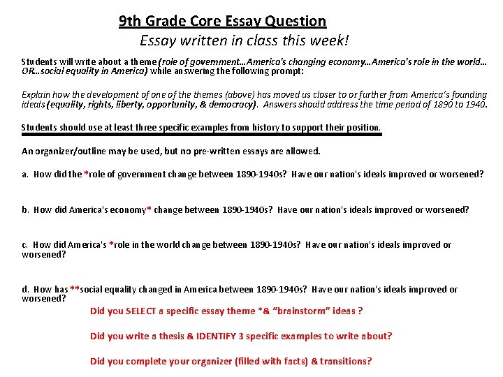  9 th Grade Core Essay Question Essay written in class this week! Students