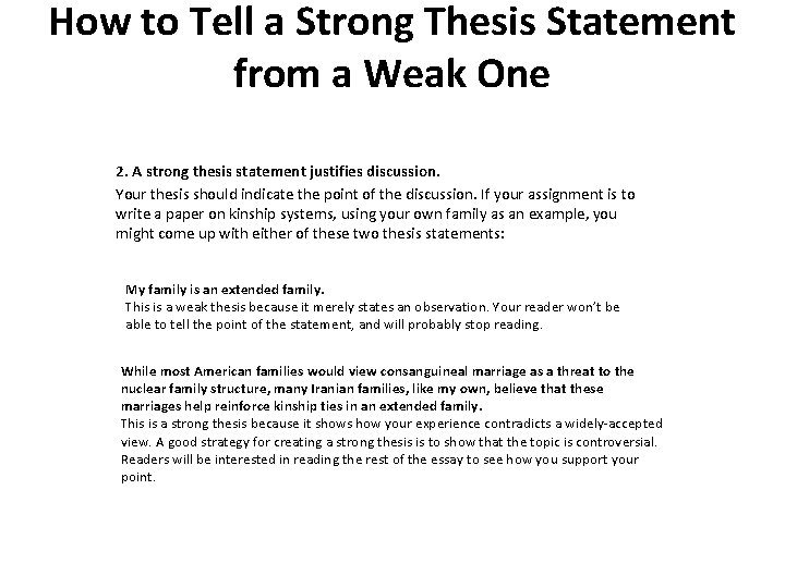 How to Tell a Strong Thesis Statement from a Weak One 2. A strong