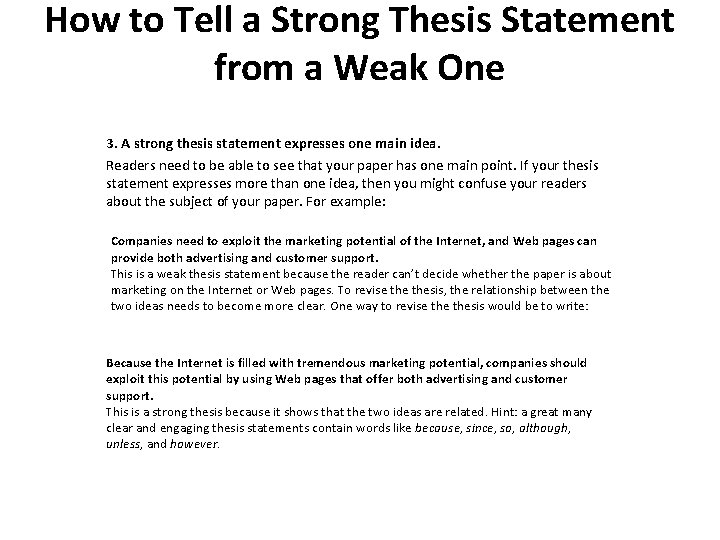 How to Tell a Strong Thesis Statement from a Weak One 3. A strong