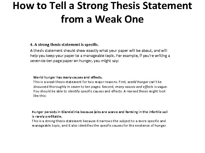 How to Tell a Strong Thesis Statement from a Weak One 4. A strong