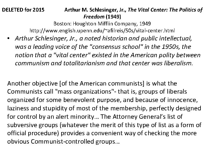 DELETED for 2015 Arthur M. Schlesinger, Jr. , The Vital Center: The Politics of