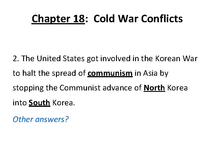 Chapter 18: Cold War Conflicts 2. The United States got involved in the Korean