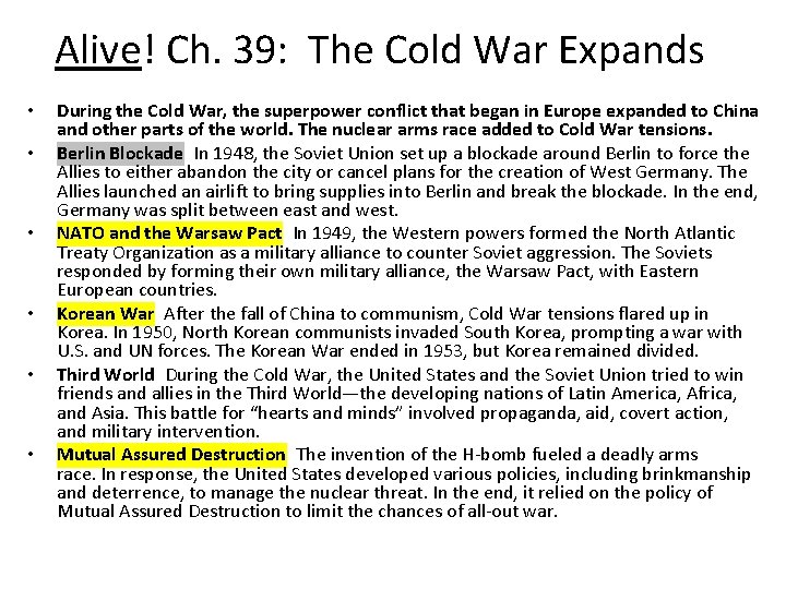 Alive! Ch. 39: The Cold War Expands • • • During the Cold War,