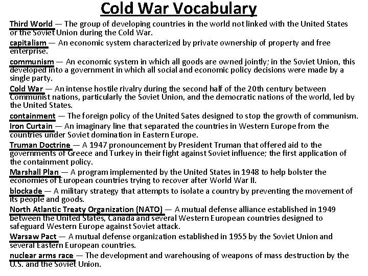 Cold War Vocabulary Third World — The group of developing countries in the world