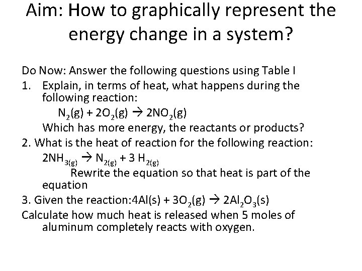 Aim: How to graphically represent the energy change in a system? Do Now: Answer