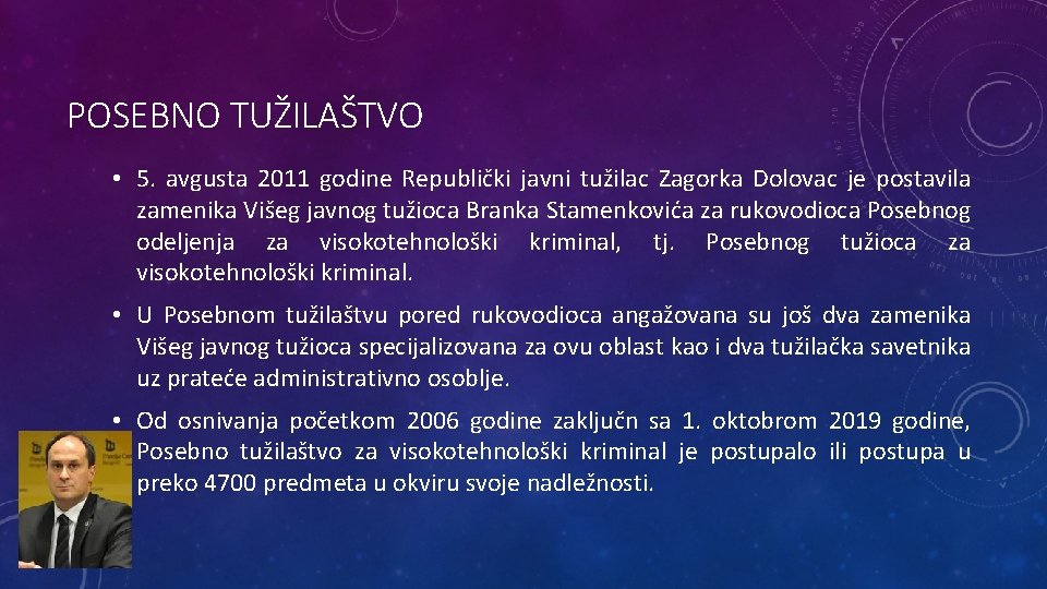 POSEBNO TUŽILAŠTVO • 5. avgusta 2011 godine Republički javni tužilac Zagorka Dolovac je postavila