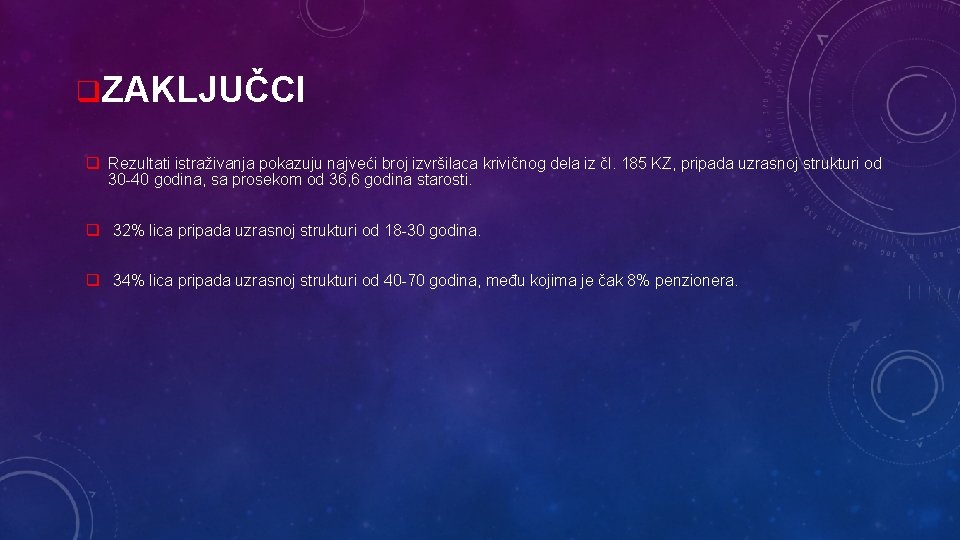 q. ZAKLJUČCI q Rezultati istraživanja pokazuju najveći broj izvršilaca krivičnog dela iz čl. 185