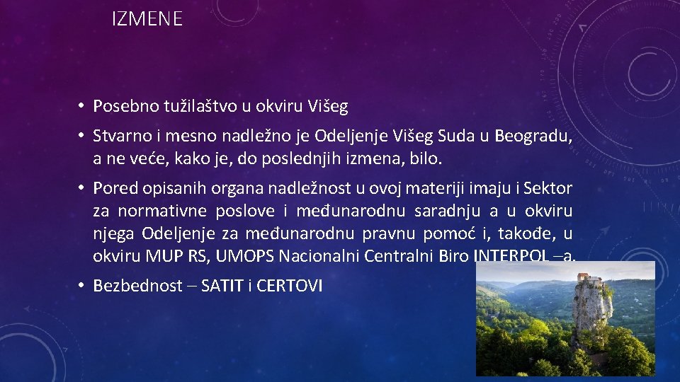 IZMENE • Posebno tužilaštvo u okviru Višeg • Stvarno i mesno nadležno je Odeljenje