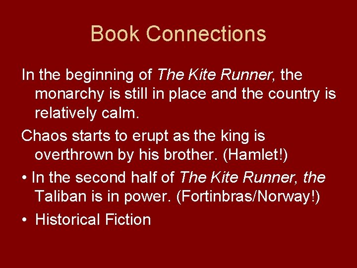 Book Connections In the beginning of The Kite Runner, the monarchy is still in