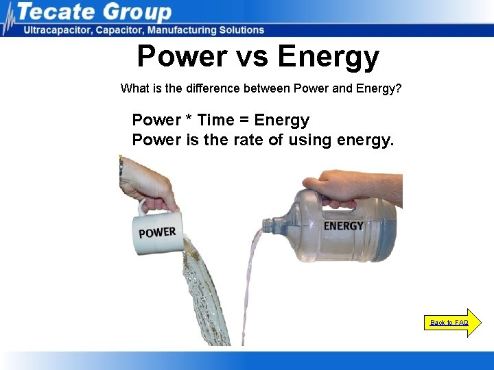 Power vs Energy What is the difference between Power and Energy? Power * Time Power vs Energy What is the difference between Power and Energy? Power * Time
