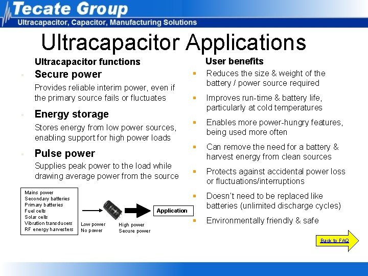 Ultracapacitor Applications User benefits Ultracapacitor functions § § Secure power § Provides reliable interim Ultracapacitor Applications User benefits Ultracapacitor functions § § Secure power § Provides reliable interim