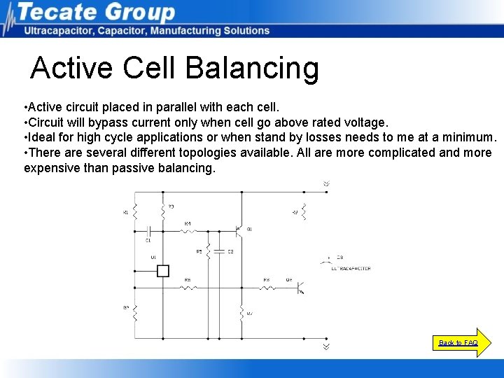Active Cell Balancing • Active circuit placed in parallel with each cell. • Circuit Active Cell Balancing • Active circuit placed in parallel with each cell. • Circuit
