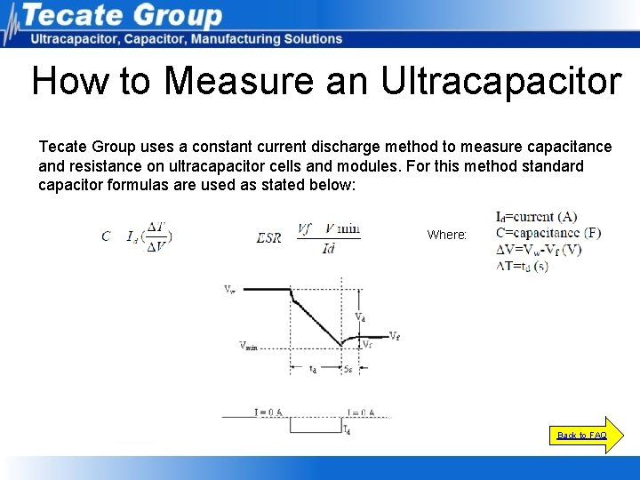 How to Measure an Ultracapacitor Tecate Group uses a constant current discharge method to How to Measure an Ultracapacitor Tecate Group uses a constant current discharge method to