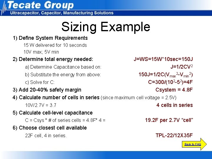 Sizing Example 1) Define System Requirements 15 W delivered for 10 seconds 10 V Sizing Example 1) Define System Requirements 15 W delivered for 10 seconds 10 V