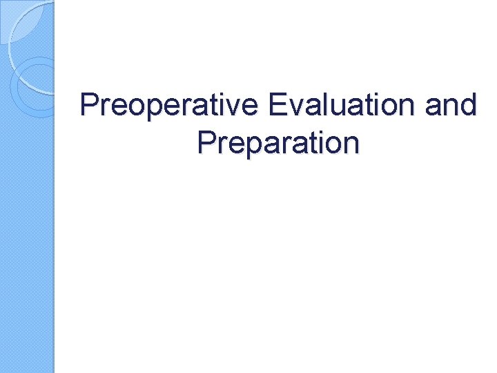 Preoperative Evaluation and Preparation 