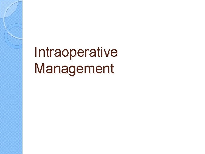 Intraoperative Management 