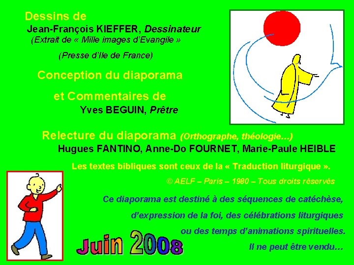 Dessins de Jean-François KIEFFER, Dessinateur (Extrait de « Mille images d’Evangile » (Presse d’Ile