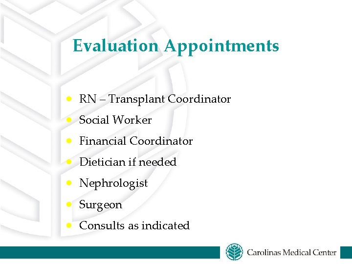 Evaluation Appointments · RN – Transplant Coordinator · Social Worker · Financial Coordinator ·