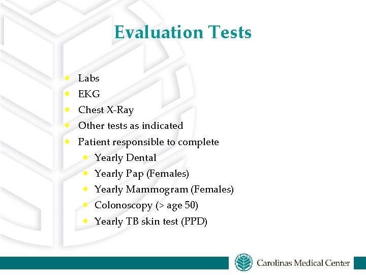 Evaluation Tests · · · Labs EKG Chest X-Ray Other tests as indicated Patient
