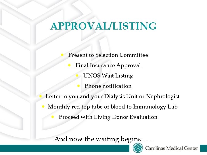 APPROVAL/LISTING · Present to Selection Committee · Final Insurance Approval · UNOS Wait Listing