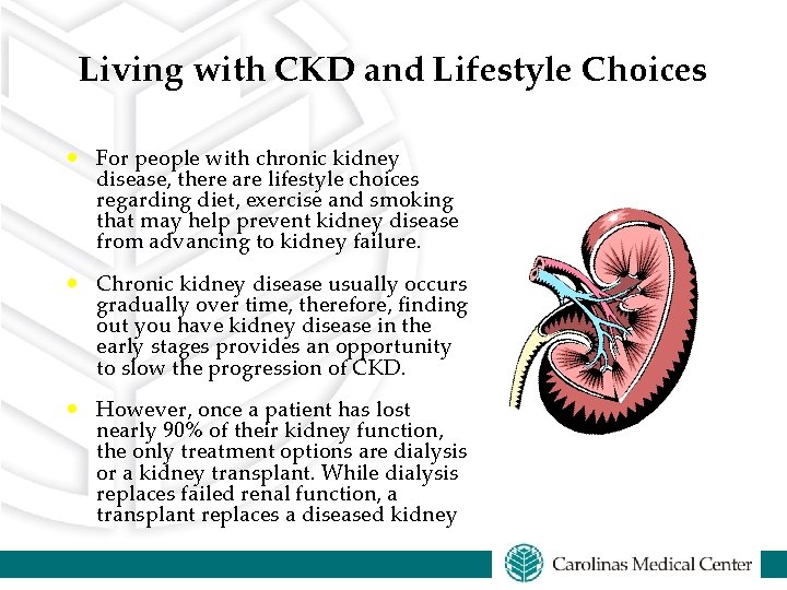 Living with CKD and Lifestyle Choices · For people with chronic kidney disease, there