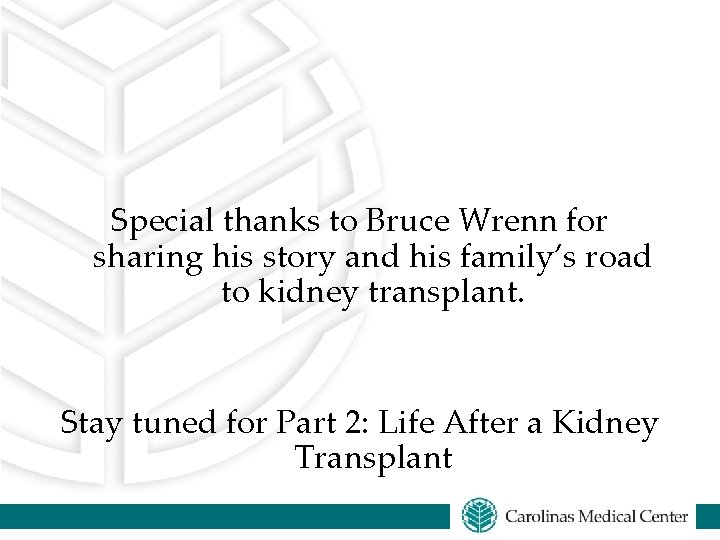 Special thanks to Bruce Wrenn for sharing his story and his family’s road to