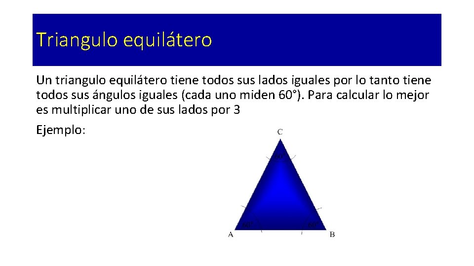 Triangulo equilátero Un triangulo equilátero tiene todos sus lados iguales por lo tanto tiene Triangulo equilátero Un triangulo equilátero tiene todos sus lados iguales por lo tanto tiene