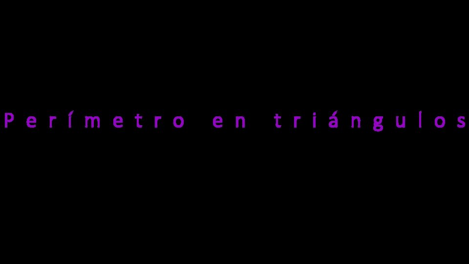 P e r í m e t r o e n t r i P e r í m e t r o e n t r i