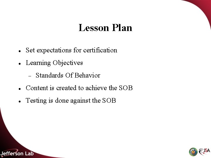 Lesson Plan Set expectations for certification Learning Objectives Standards Of Behavior Content is created