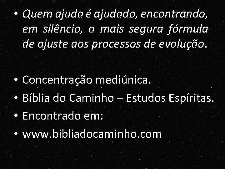 • Quem ajuda é ajudado, encontrando, em silêncio, a mais segura fórmula de • Quem ajuda é ajudado, encontrando, em silêncio, a mais segura fórmula de